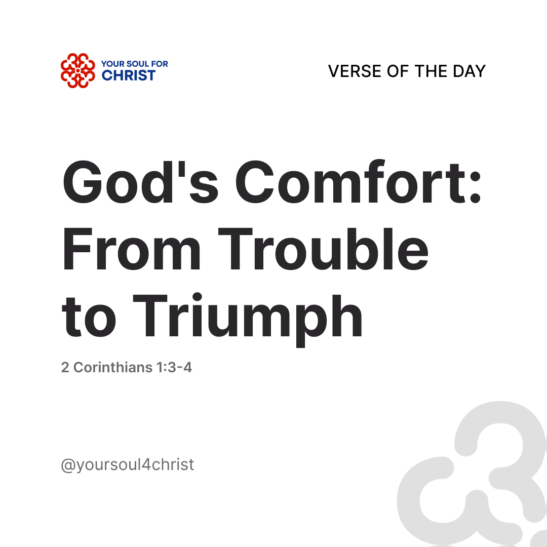 God's Comfort: From Trouble to Triumph - 2 Corinthians 1:3-4