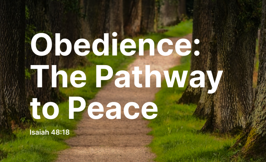 Obedience: The Pathway to Peace - Isaiah 48:18