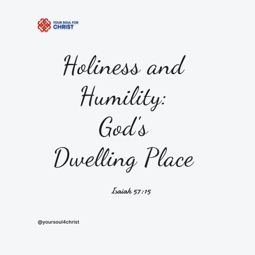 Holiness and Humility: God's Dwelling Place - Isaiah 57:15