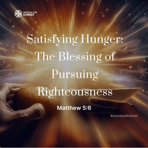 Blessed are those who hunger and thirst for righteousness, for they will be filled. - ‭‭Matthew‬ ‭5‬:‭6