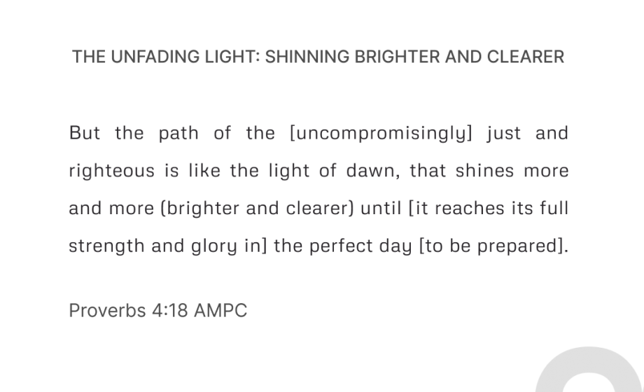 The Unfading Light: Shinning Brighter and Clearer - Proverbs 4:18