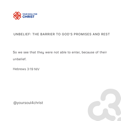 Unbelief: The Barrier to God's Promises and Rest - Hebrews 3:19