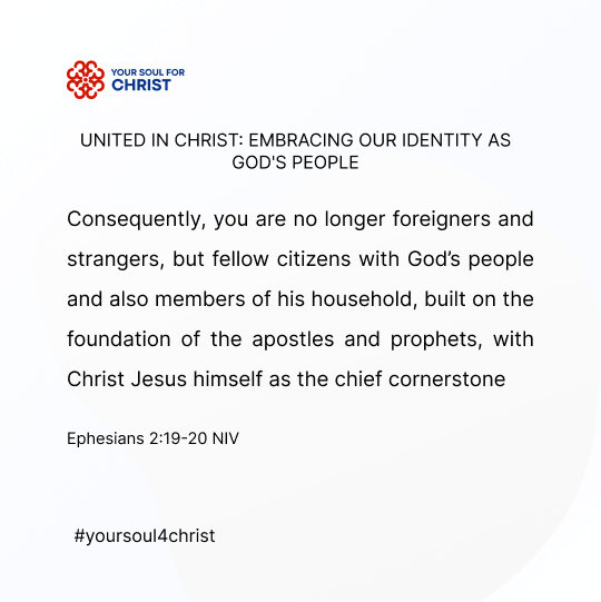 United in Christ: Embracing Our Identity as God's People - Ephesians 2:19-20