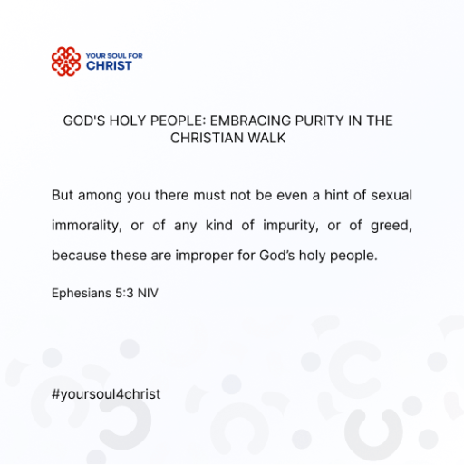 God's Holy People: Embracing Purity in the Christian Walk - Ephesians 5:3