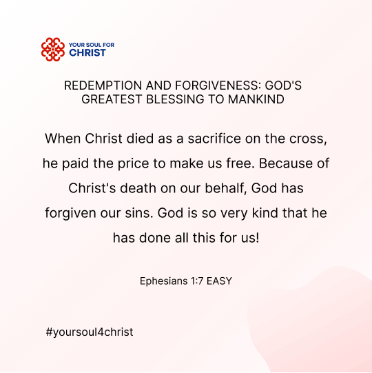 Redemption and Forgiveness: God's Greatest Blessing to Mankind - Ephesians 1:7