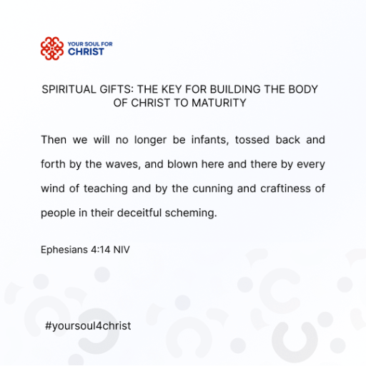 Spiritual Gifts: The Key for Building the Body of Christ to Maturity