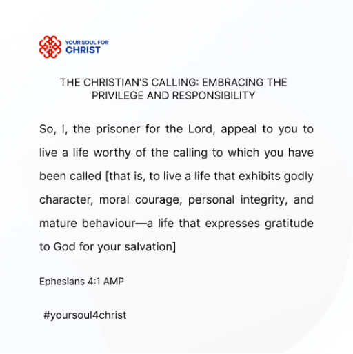 The Christian's Calling: Embracing the Privilege and Responsibility - Ephesians 4:1