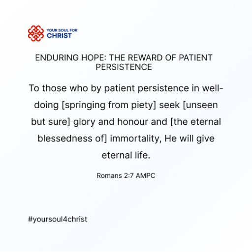 Enduring Hope: The Reward of Patient Persistence - Romans 2:7