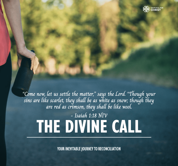 The Divine Call: Your Inevitable Journey to Reconciliation - Isaiah 1:18