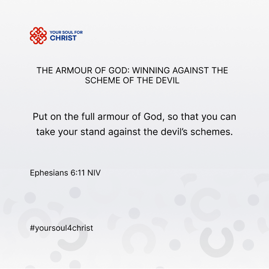 The Armour of God: Winning Against the Scheme of the Devil - Ephesians 6:11