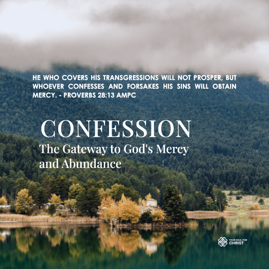 Confession: The Gateway to God's Mercy and Abundance - Proverbs 28:13