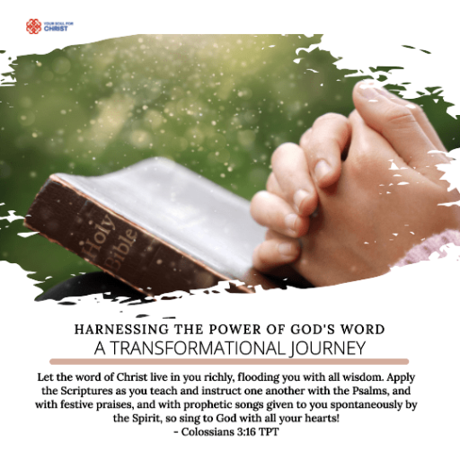 Harnessing the Power of God's Word: A Transformational Journey - Colossians 3:16