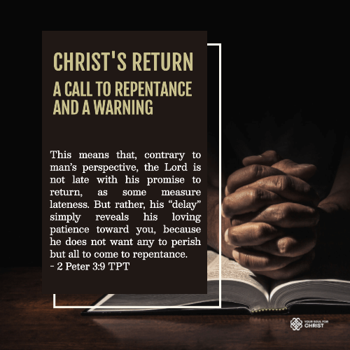 Christ's Return: A Call to Repentance and a Warning - 2 Peter 3:9