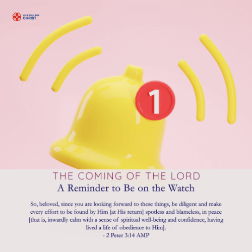 The Coming of the Lord: A Reminder to Be on the Watch - 2 Peter 3:14