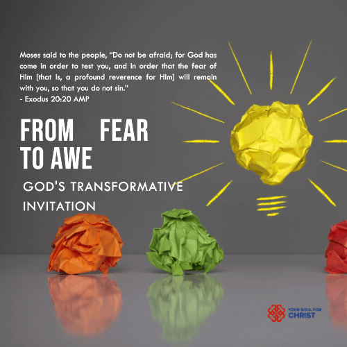 From Fear to Awe: God's Transformative Invitation - Exodus 20:20