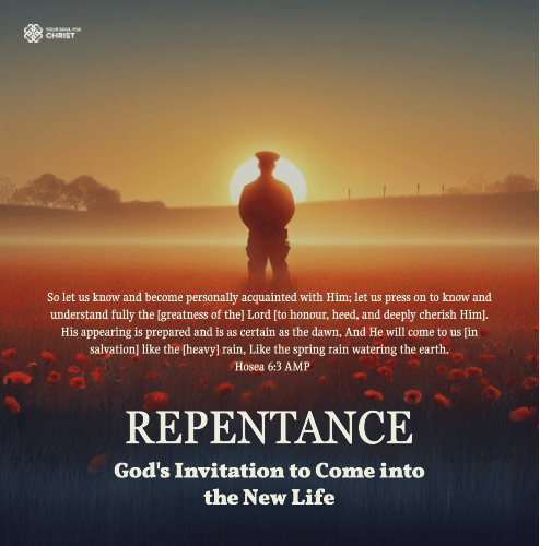 Repentance: God's Invitation to Come into the New Life - Hosea 6:3