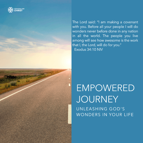 Empowered Journey: Unleashing God's Wonders in Your Life - Exodus 34:10