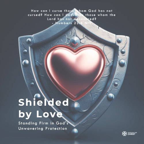 Shielded By Love: Standing Firm in God's Unwavering Protection - Numbers 23:8