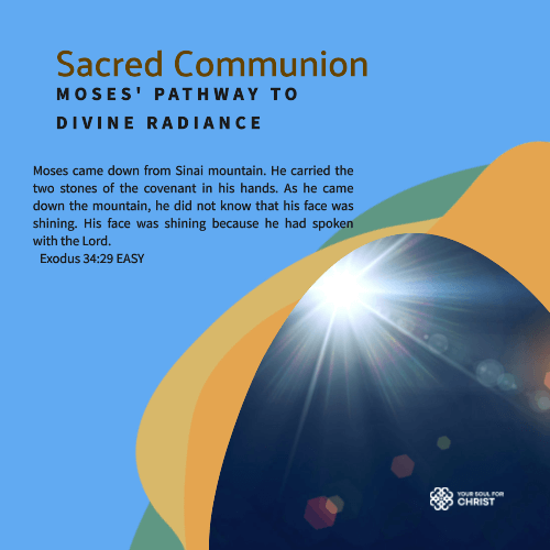 Sacred Communion: Moses' Pathway to Divine Radiance - Exodus 34:29