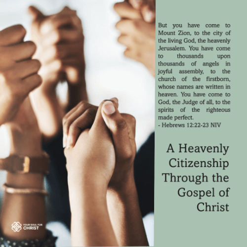 A Heavenly Citizenship Through the Gospel of Christ - Hebrews 12:22-23