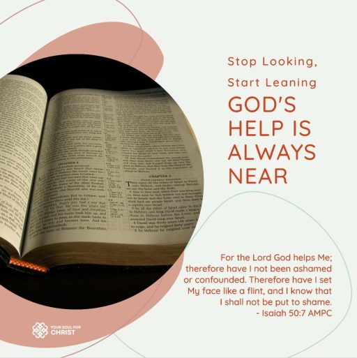 Stop Looking, Start Leaning: God's Help is Always Near - Isaiah 50:7