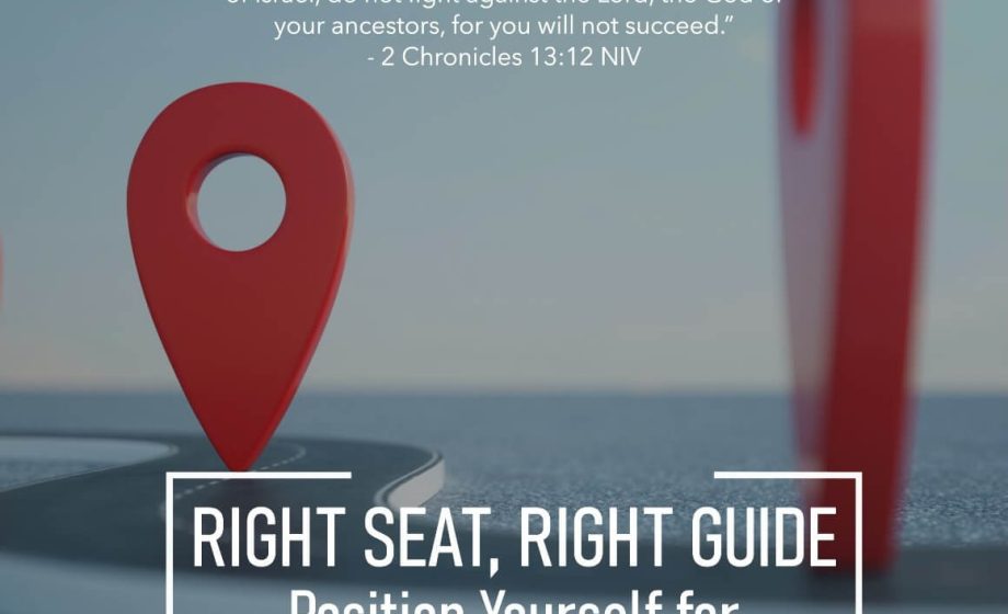 Right Seat, Right Guide: Position Yourself for God-Led Triumphs - 2 Chronicles 13:12