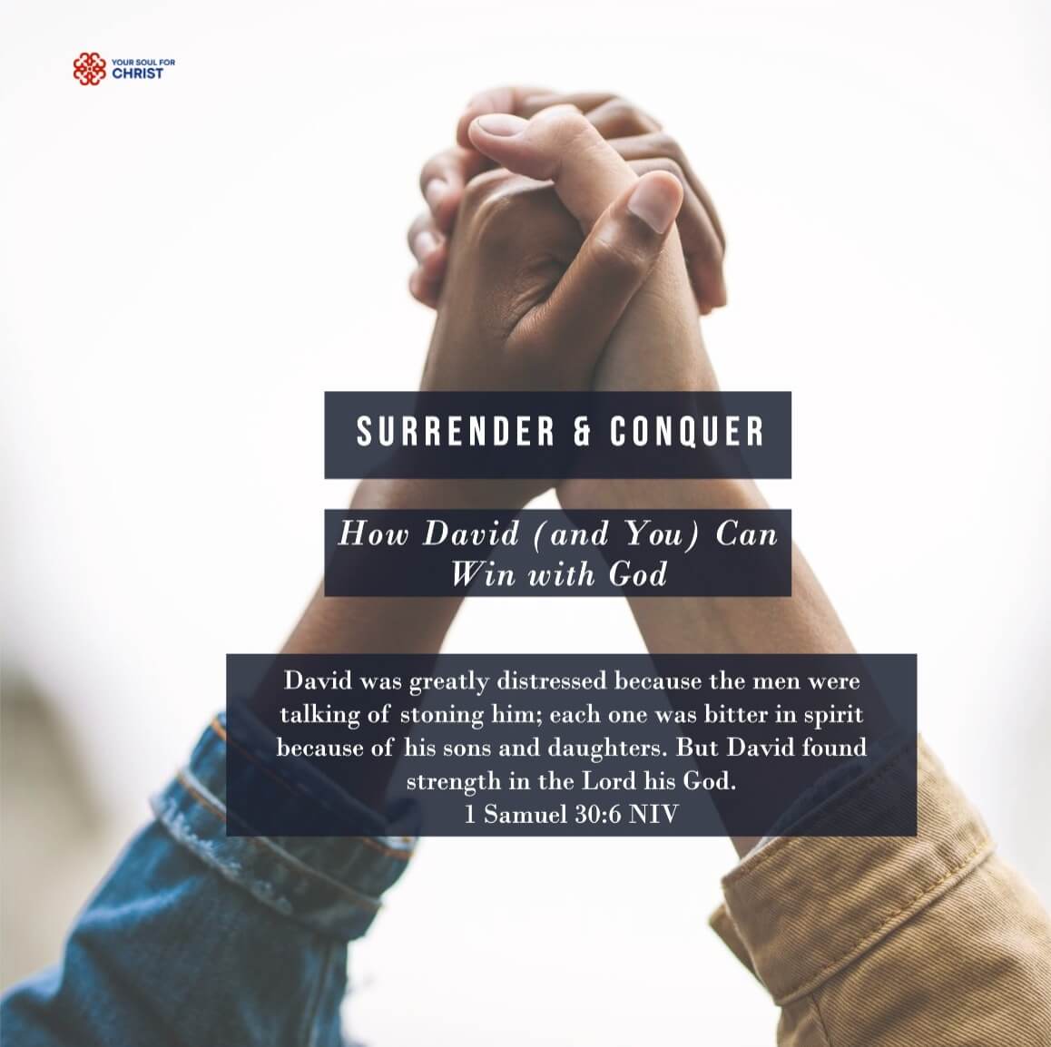 Surrender & Conquer: How David (and You) Can Win with God - ‭‭1 Samuel‬ ‭30‬:‭6‬