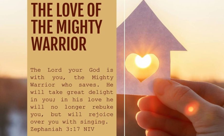 The Mighty Warrior: Basking in the Love of the One Who Saves - Zephaniah 3:17