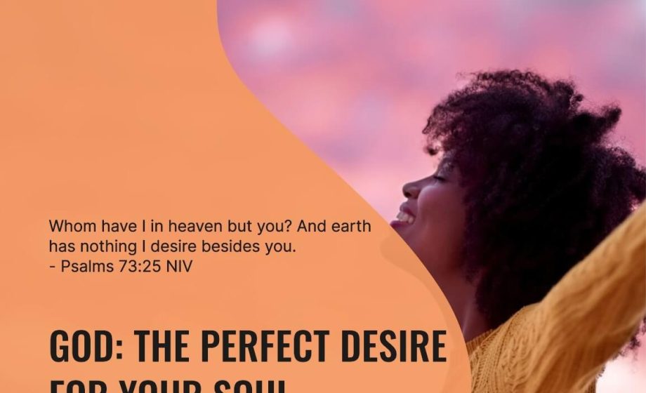 God: The Perfect Desire for Your Soul - Psalms‬ ‭73‬:‭25