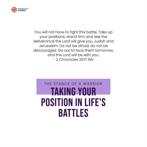 The Stance of a Warrior: Taking Your Position in Life's Battles - 2 Chronicles 20:17