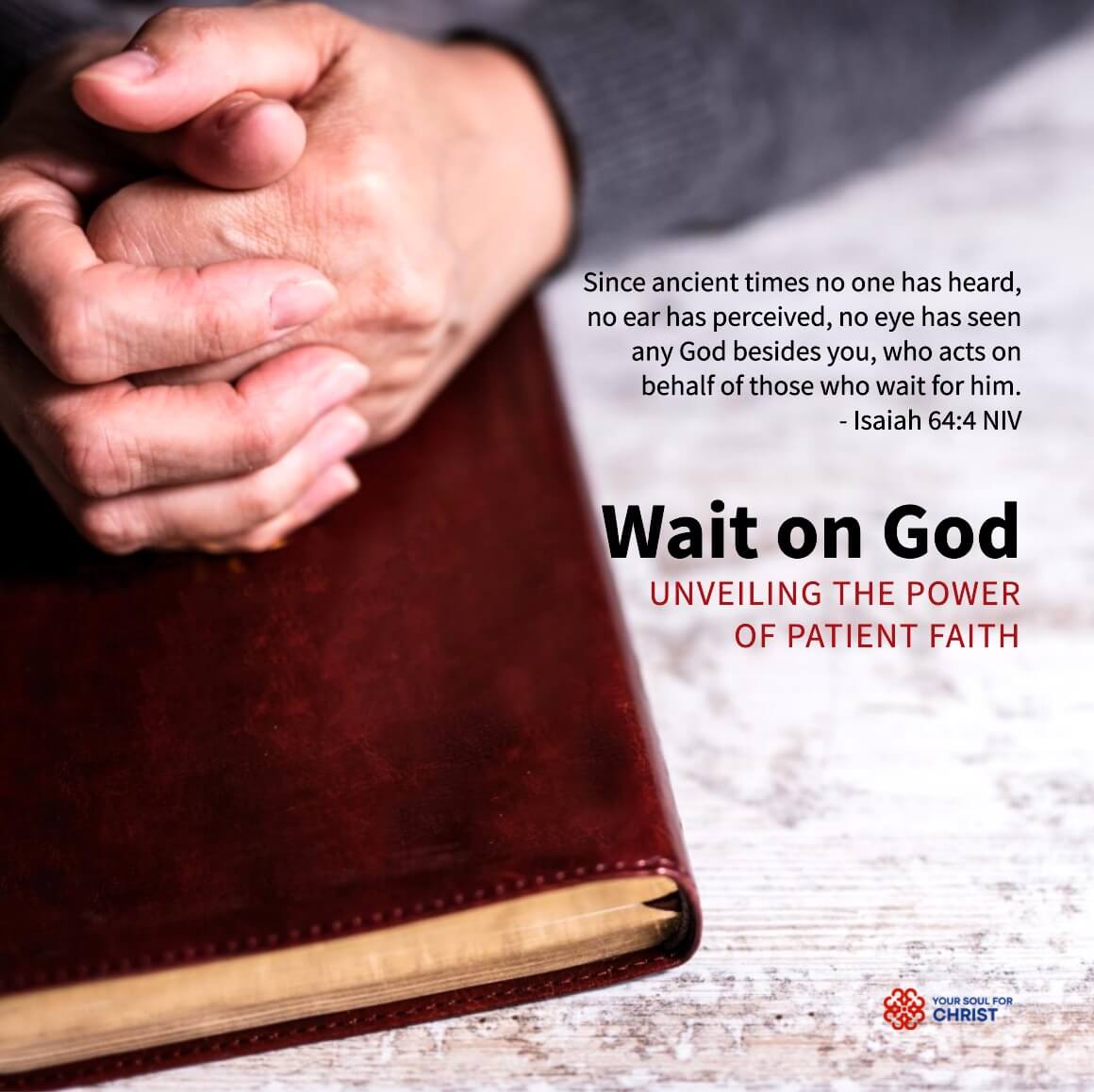 Wait on God: Unveiling the Power of Patient Faith - Isaiah 64:4