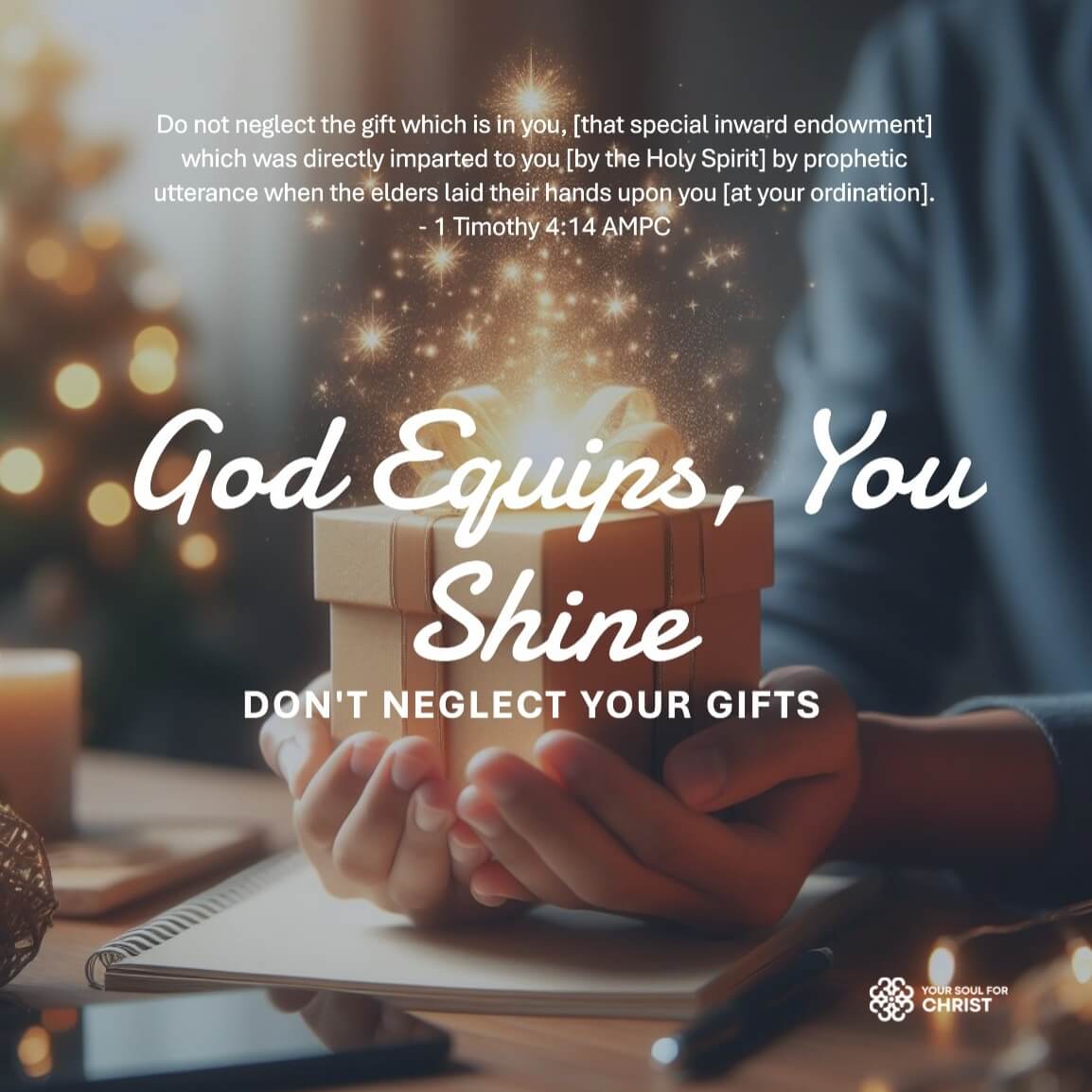 God Equips, You Shine: Don't Neglect Your Gifts - 1 Timothy 4:14