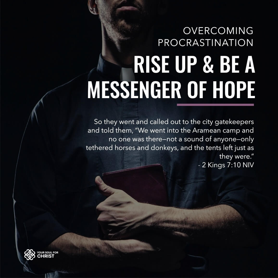 Overcoming Procrastination: Rise Up & Be a Messenger of Hope - 2 Kings 7:10