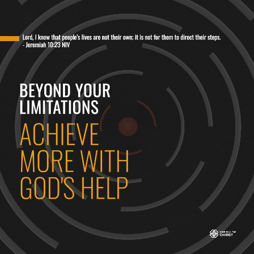 Beyond Your Limitations: Achieve More with God's Help  - Jeremiah 10:23