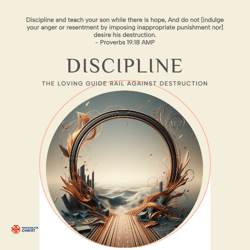 Discipline: The Loving Guide Rail Against Destruction - Proverbs 19:18