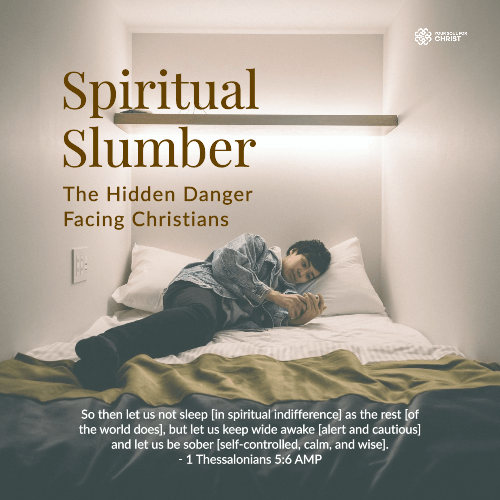 Spiritual Slumber: The Hidden Danger Facing Christians - 1 Thessalonians 5:6