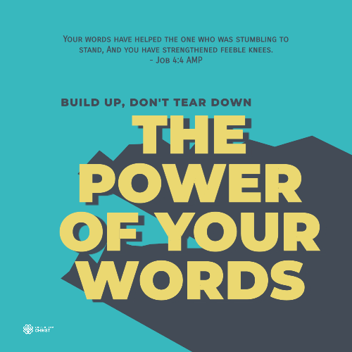 The Power of Your Words: Build Up, Don't Tear Down - Job 4:4