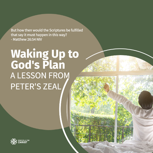 Waking Up to God's Plan: A Lesson from Peter's Zeal - Matthew 26:54