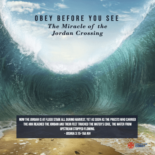 Obey Before You See: The Miracle of the Jordan Crossing - Joshua 3:15-16a