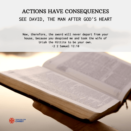 Actions Have Consequences: See David, the Man after God's Heart - 2 Samuel 12:10