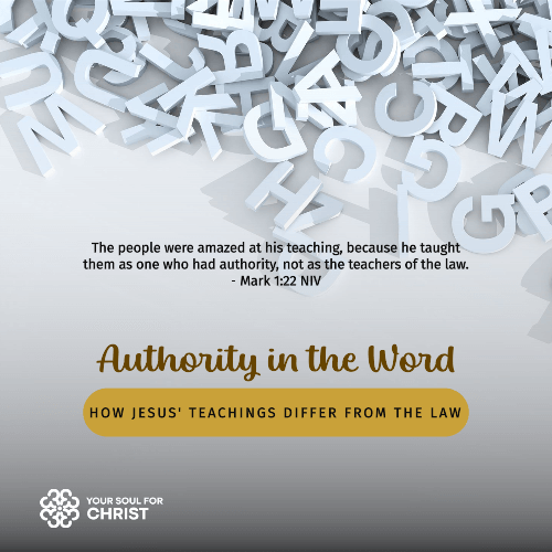 Authority in the Word: How Jesus' Teachings Differ from the Law - Mark 1:21-22