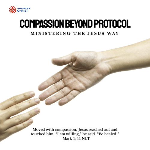 Compassion Beyond Protocol: Ministering the Jesus Way - Mark 1:41