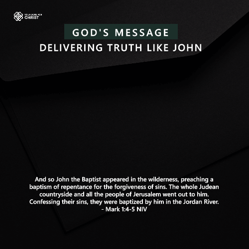 God's Message: Delivering Truth Like John the Baptist - Mark 1:4-5