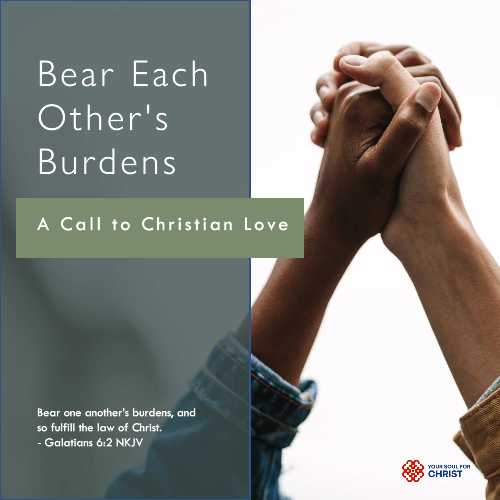 Bear One Another’s Burdens: A Call to Christian Love - Galatians 6:2