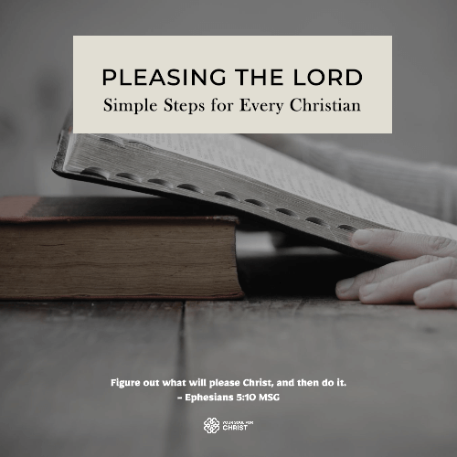 Pleasing the Lord: Simple Steps for Every Christian - Ephesians 5:10