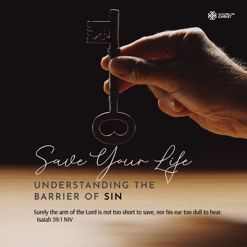 Save Your Life: Understanding the Barrier of Sin - Isaiah 59:1-2