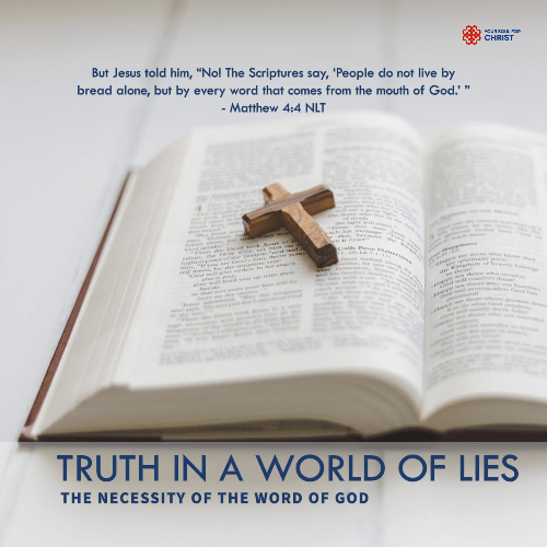 Truth in a World of Lies: The Necessity of the Word of God - Matthew 4:4