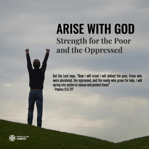 Arise with God: Strength for the Poor and the Oppressed - Psalm 12:5