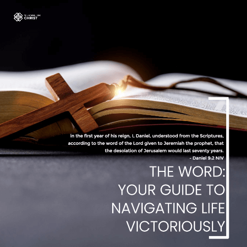 The Word: Your Guide to Navigating Life Victoriously - Daniel 9:2