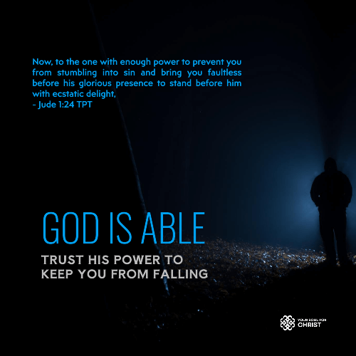 God Is Able: Trust His Power to Keep You From Falling - Jude 1:24